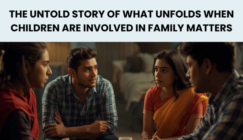The-untold-story-of-what-unfolds-when-children-are-involved-in-family-matters